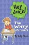 [Hey Jack! 01] • The Worry Monsters